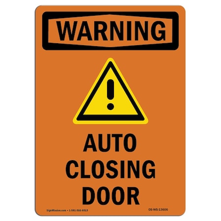 Signmission Safety Sign, OSHA WARNING, 10" Height, Aluminum, Auto Closing Door, Portrait OS-WS-A-710-V-13606